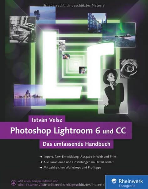 Photoshop Lightroom 6 and CC: The Complete Guide