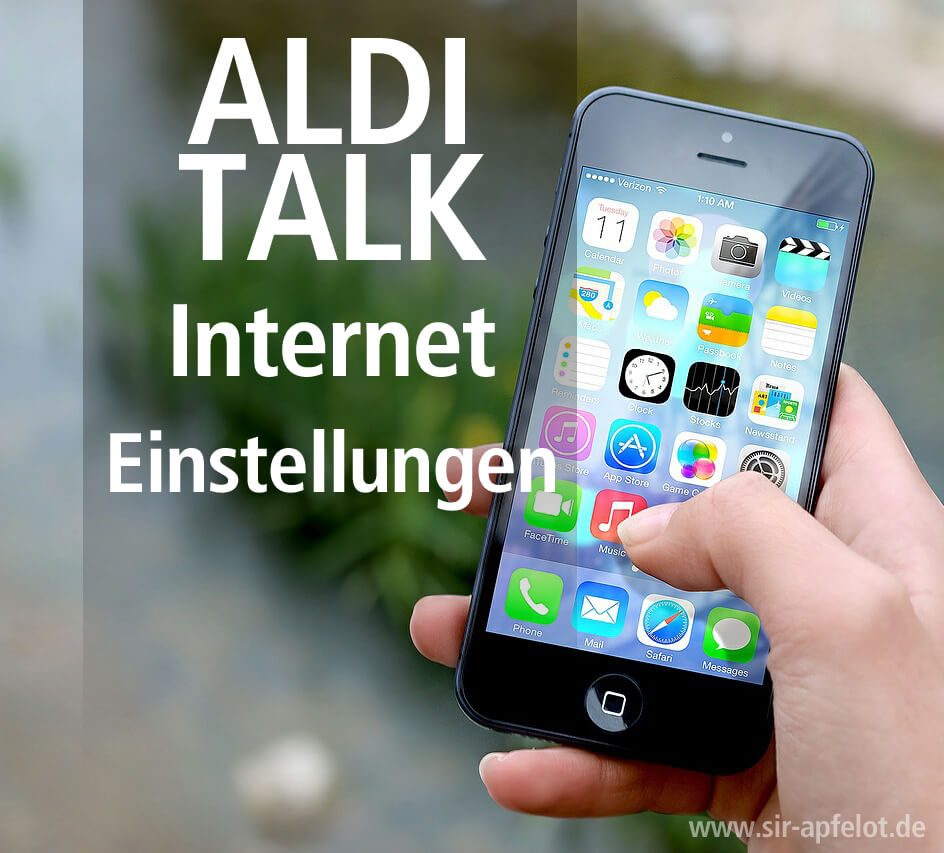 Anleitung Aldi Talk Internet Einstellungen Fur Iphone Android