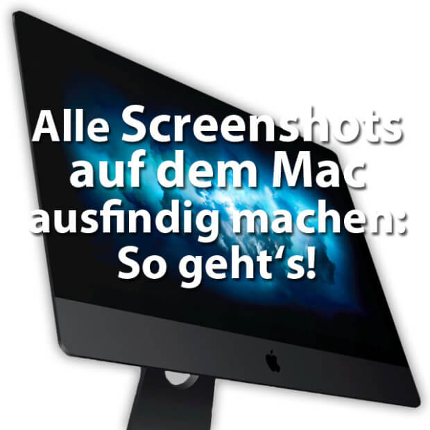 Jeden Screenshot am Mac anzeigen lassen, Mac OS X, iMac, MacBook