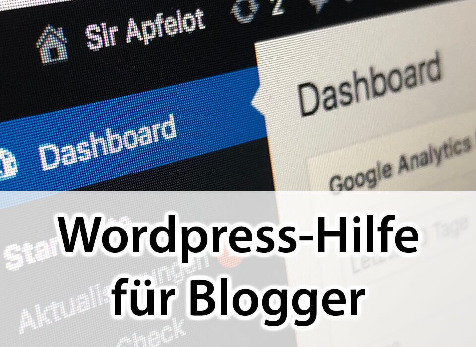 Wordpress Hilfe für Blogger: Ich helfe euch, wenn euer Blog zickt und nicht mehr will!