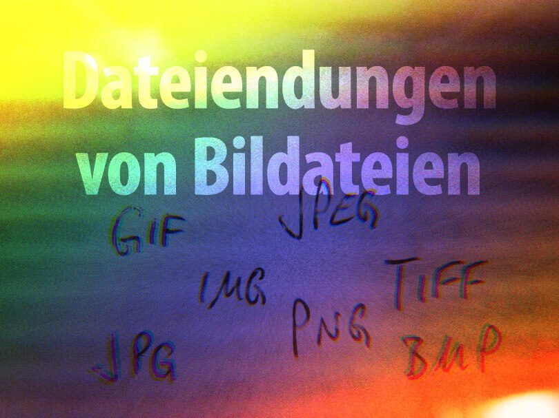 Bilddateiendung mit 3 und 4 Buchstaben » Sir Apfelot
