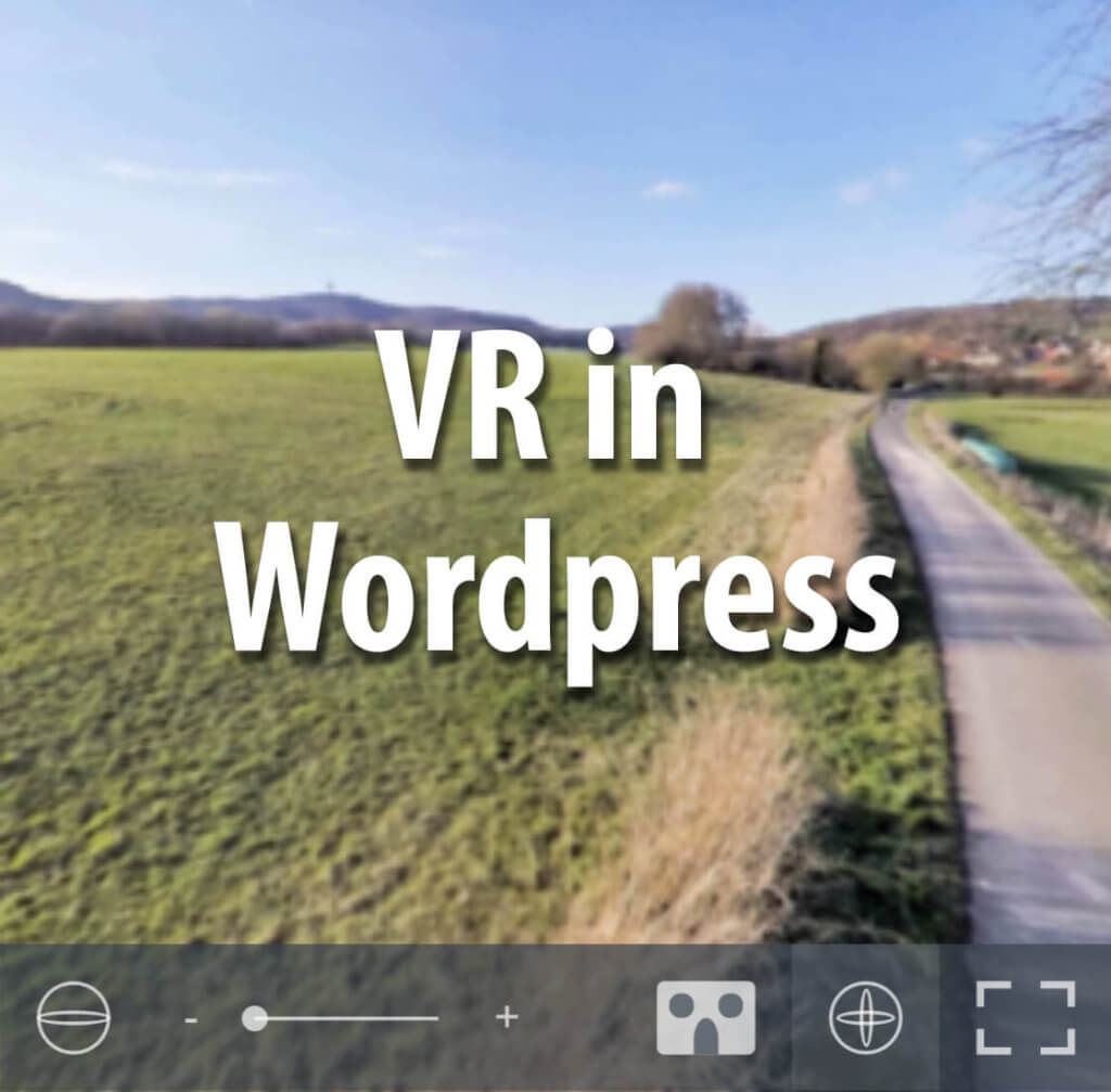Anleitung: VR in Wordpress einbauen
