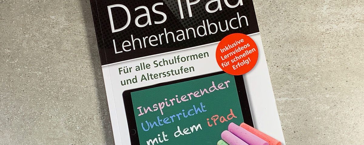 In this practical handbook, Anton Ochsenkühn has bundled all the information that a teacher needs to have in order to start teaching with an iPad (Photo: Sir Apfelot).