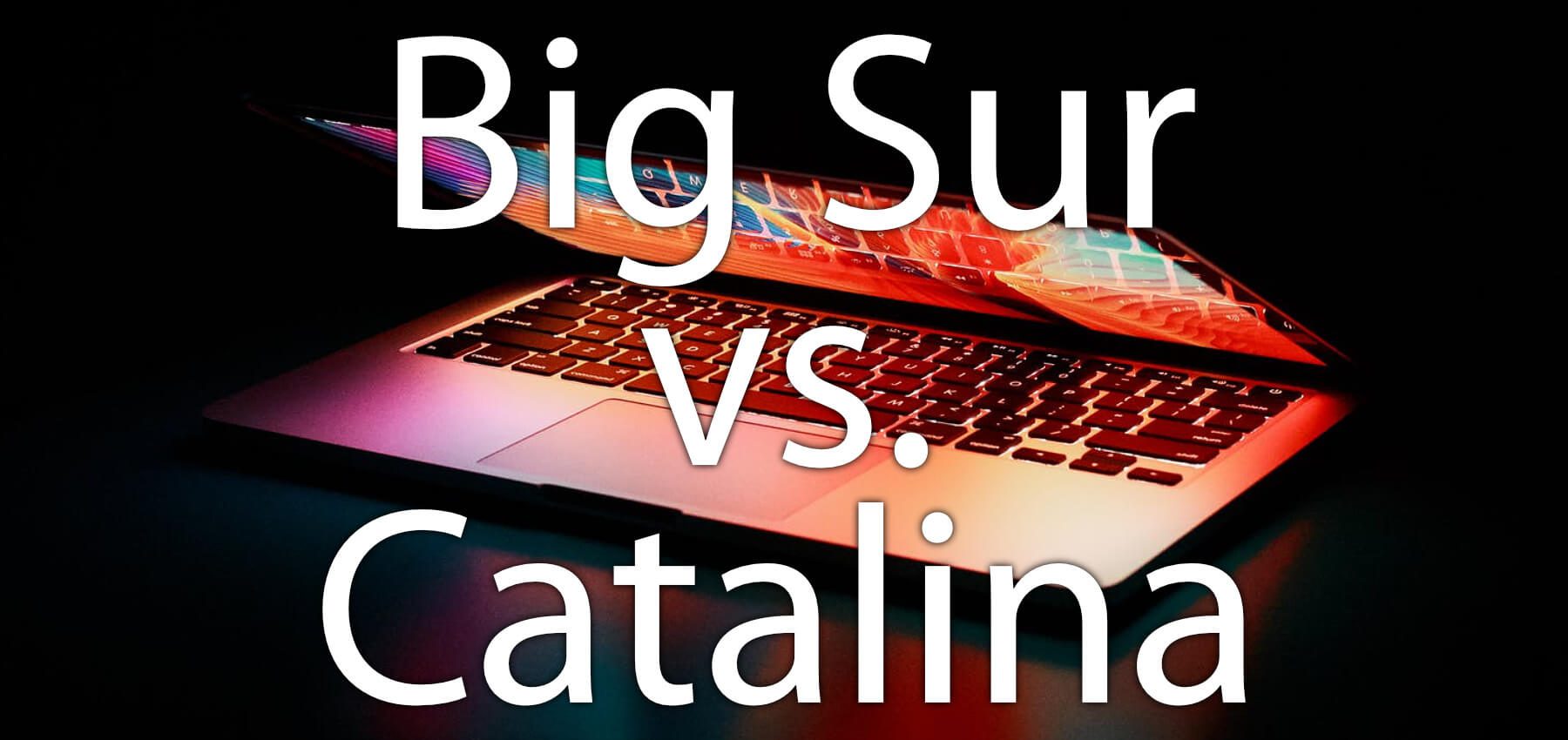 big sur features vs catalina big sur features vs catalina