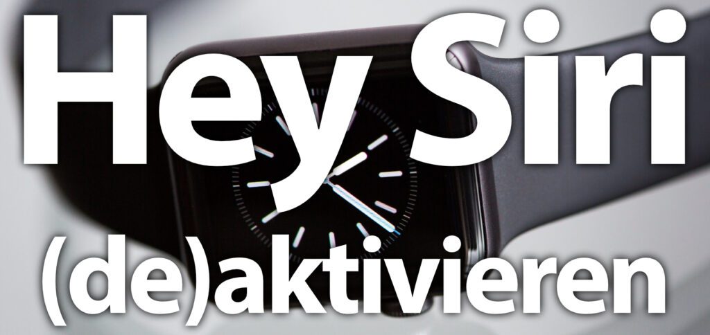 Do you want to activate or deactivate Siri on the Apple Watch? With the following instructions you turn the "Hey Siri" command under watchOS on or off. 2021