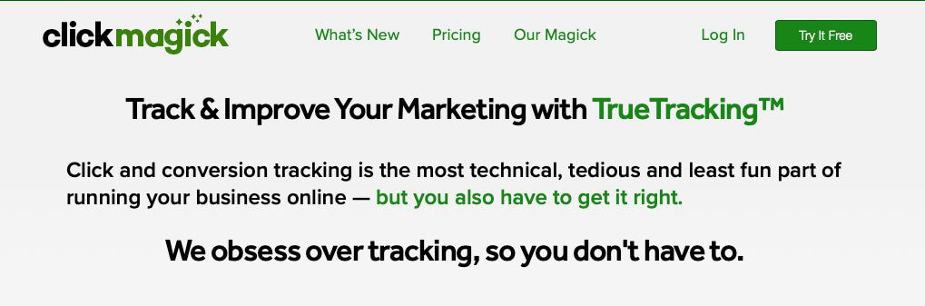 El gasto en ClickMagick vale la pena cuando utiliza el seguimiento de conversiones para optimizar su gasto publicitario.