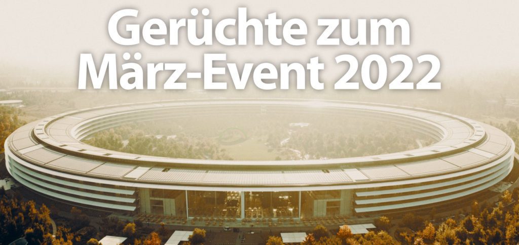 Welche Geräte könnte Apple im Rahmen einer Keynote am 8. März 2022 vorstellen? Und welche Technik wäre dann in ihnen verbaut? Hier bekommt ihr Antworten auf diese Fragen.