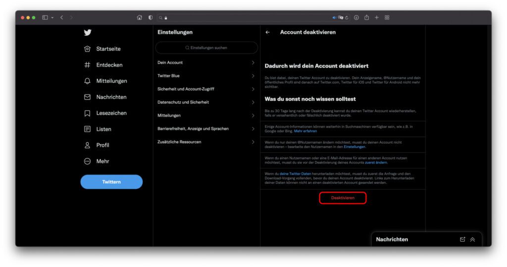 To deactivate your Twitter account, you must confirm the procedure. This will clarify that you are really sure. You then have 30 days until your data is permanently deleted.
