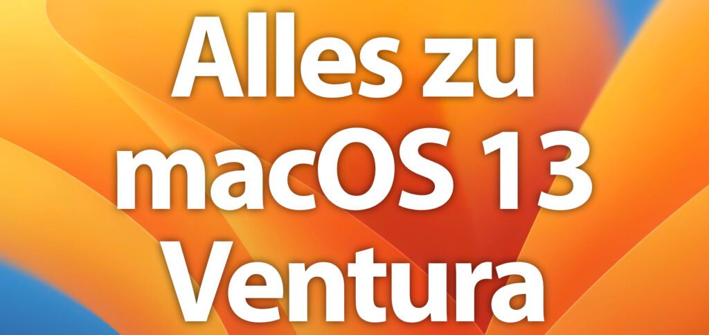 Everything about macOS 13 Ventura: Here you will find general information, download sources, an app for creating a boot stick, downloading the Ventura wallpaper and more.