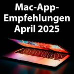 5 + 1 App-Empfehlungen im April 2025