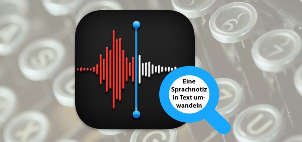 Die Apple Sprachmemos App kann nach dem jüngsten Update auf Mac, iPhone und iPad nun auch deutsche Sprachnotizen in Text umwandeln. In diesem Ratgeber zeige ich, wie man die neue Funktion unter macOS und iOS nutzt.
