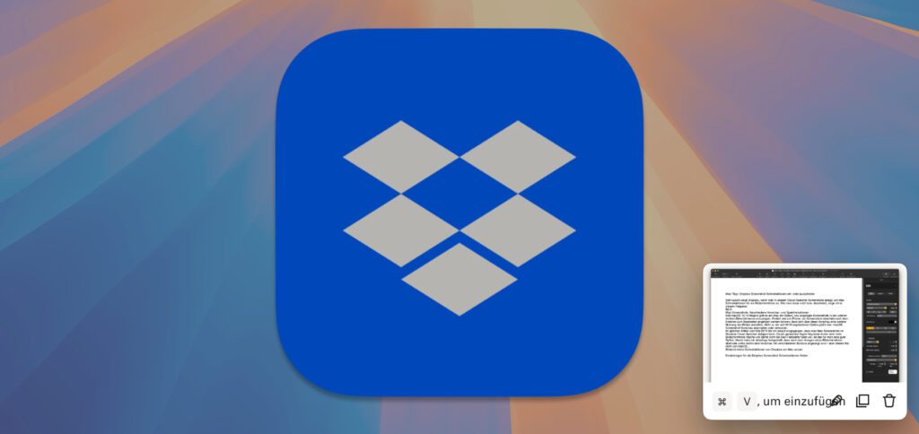 Am Apple Mac die Dropbox Screenshot-Schnellaktionen nutzen oder einfach ausschalten – hier gibt es die Anleitung dafür.