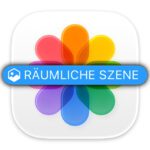 iPhone Fotos App: „Räumliche Szene“-Funktion nutzen oder deaktivieren