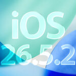 Apple Sicherheitsupdate: macOS, iPadOS und iOS 26.5.2 mit wichtigen Fixes!